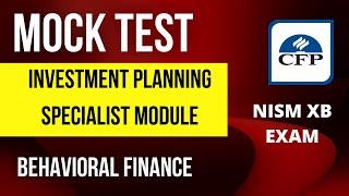 CFP ONLINE,INVESTMENT PLANNING SPECIALIST MODULE,CFP MOCK TEST, BEHAVIORAL FINANCE,NISM XB