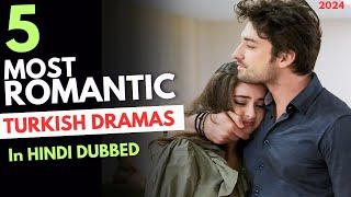 5 most Romantic Turkish Dramas in hindi/Urdu - New List of 2024