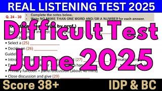 Very Hard IELTS Listening Test 07, 14, 21 & 28 June 2025 With Answers | IELTS | IDP & BC