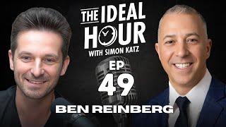 The Ideal Hour Podcast #49 - Ben Reinberg