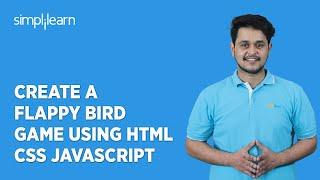 Create a Flappy Bird Game Using HTML CSS JavaScript | Flappy Bird Game in Javascript | Simplilearn