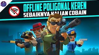 10 Game Android Offline Grafis Poligonal Keren yang Sebaiknya Kalian Cobain