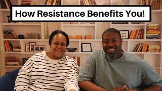 How Resistance Benefits You | When Life Makes You Stronger