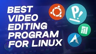 Best Video Editing Software for Linux!