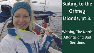 Amble to Orkney Part 3 - Whisky, The North Atlantic and Bad Decisions