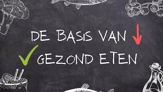 Hoe eet je gezond? De basis van gezonde voeding.