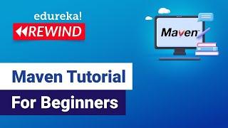 Maven Tutorial For Beginners | Introduction to Maven | DevOps Training | Edureka | DevOps Rewind