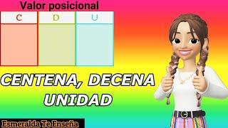 Unidad, Decena y Centena - Esmeralda Te Enseña