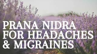 Prana Nidra Meditation for Headaches and Migraines (no music)