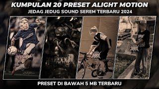 KUMPULAN 20 PRESET ALIGHT MOTION SOUND SEREM TERBARU 2024 | PRESET DIBAWAH 5MB