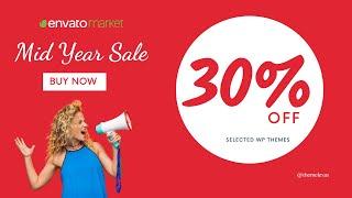 Envato Sale Mid Year 2021 - Get The Best WordPress Themes on Sale with 30% - Themelexus