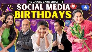 The Zarna Garg Family Podcast | Ep. 16: Social Media Birthdays