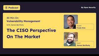 The CISO Perspective on the Market