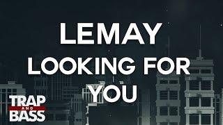 LEMAY - Looking For You