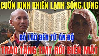 Bí Ẩn Khó Giải! Bà Lão Ấn Độ Lạ Mặt Trao Cuốn Kinh Cho Thầy Minh Tuệ Rồi Biến Mất Không Dấu Vết!