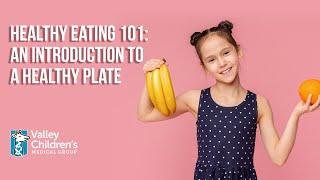 Healthy Eating 101: An Introduction to a Healthy Plate