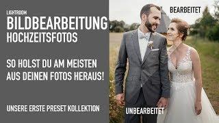 Bildbearbeitung für Hochzeitsfotografen mit Lightroom - Presets richtig einsetzen