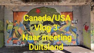 Canada/USA Vlog 3 Naar meeting Duitsland