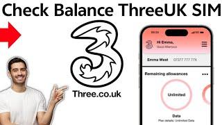 How to Check Balance Three UK SIM Card (2025) - Quick & Easy