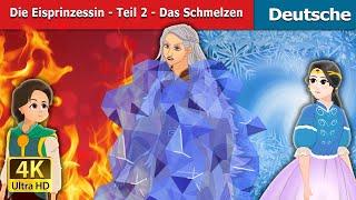 Die Eisprinzessin - Teil 2 -Das Schmelzen | The Ice Princess - Part 2 - Melting | @GermanFairyTales