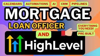 HighLevel Marketing System For Mortgage Loan Officers