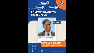 RCM Meeting: Reinventing Amazon for the Poor by Mr. Joey Bermudez