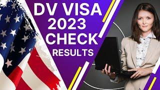 DV Visa Lottery 2023 - How To Check The Results