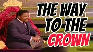 THE WAY TO THE CROWN/THROWN || Prophet TB.JOSHUA
