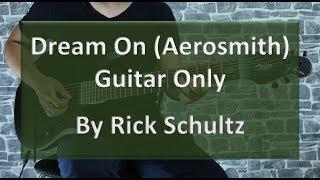 Dream On (Aerosmith) Guitar Only by Rick Schultz