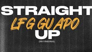 LFG GUAPO - Straight Up (Prod by. Straightupbeats)