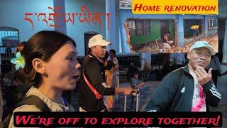 WE’RE OFF TO EXPLORE TOGETHER! | HOME RENOVATION | TIBETANVLOGGER | TIBETANYOUTUBER | DEARCHANNEL