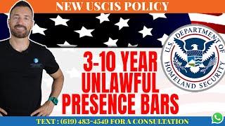 UPDATE New USCIS Policy on 3-10 Year Unlawful Presence Bars