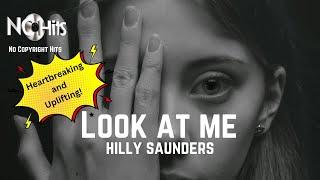 Look At Me - Hilly Saunders | @NC-HITS | Royalty Free Music | No Copyright Music For Videos