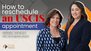 How to reschedule an USCIS appointment