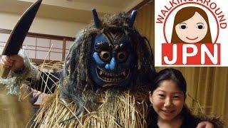 Travel to Japan 5 'FINALLY HERE - THE NAMAHAGE in Akita'