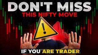 If you’re a TRADER, Don’t miss this move in NIFTY!