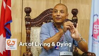Art of Living & Dying | Rupeshwor Gaur Das | Reta World NEP