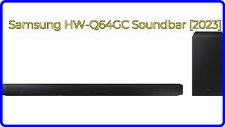 BEWERTUNG (2024): Samsung HW-Q64GC Soundbar [2023]. WESENTLICHE Einzelheiten