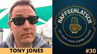 KaffeeKlatsch #30 Tony Jones - Inspirational Interviews 