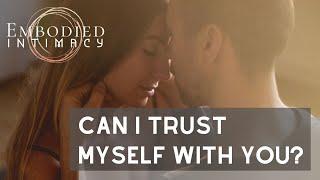 Can I Trust Myself With You?