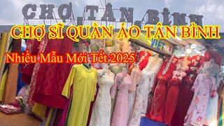 CHỢ SĨ QUẦN ÁO TÂN BÌNH,NHỮNG MẪU HÀNG MỚI TẾT 2025 SẴN SÀNG