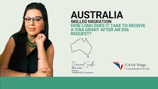 HOW LONG DOES IT TAKE TO RECEIVE A VISA GRANT AFTER AN S56 REQUEST?