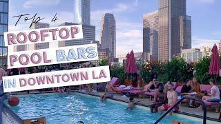 4 Best Rooftop Pool Bars in Downtown Los Angeles | Things to do in Downtown LA