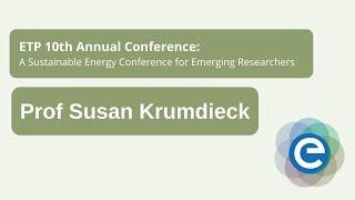 ETP 9th Annual Conference 2020: Professor Susan Krumdieck