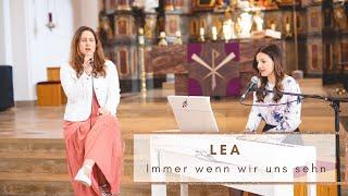 LEA - Immer wenn wir uns sehn (Cover Glanzgesang)