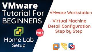 Virtual Machine Configuration Step by Step | VMware Tutorial For Beginners | Part-6