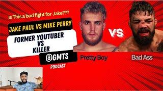 Is Mike Perry a Bad Fight for Jake Paul? - Mike Perry is a Beast