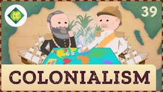 Colonialism: Crash Course Geography #39