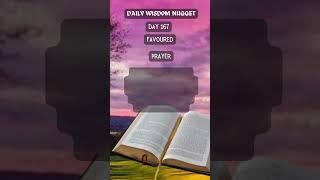 Daily Wisdom Nugget: DAY 167 -FAVOURED: #devotional  #youtubeshorts #wisdom #shorts #fyp #god #yt