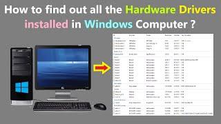How to find out all the Hardware Drivers installed in Windows Computer ?